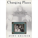 Changing Places: A Journey With My Parents Into Their Old Age